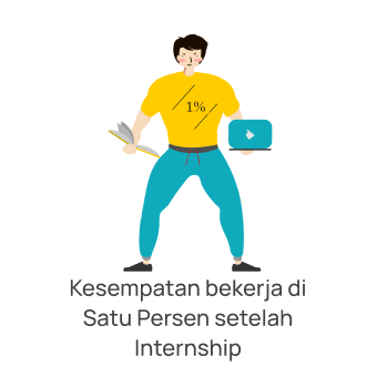 Kesempatan bekerja di Satu Persen setelah Intership